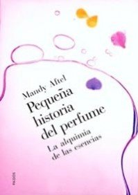 Pequena historia del perfume / Little History o... [Spanish] 8449312183 Book Cover