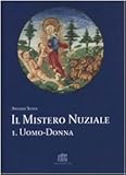 Il mistero nuziale. Uomo-donna (Vol. 1)