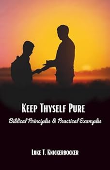 Paperback Keep Thyself Pure: Biblical principles and practical examples Book