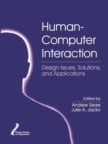 Human-Computer Interaction: Design Issues, Solutions, and Applications (Human Factors and Ergonomics) view 2