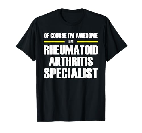The Original Awesome Rheumatoid Arthritis Specialist T-Shirt