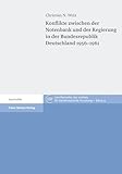 Konflikte zwischen der Notenbank und der Regierung in der Bundesrepublik Deutschland 1956–1961 (Schriftenreihe des Instituts für Bank- und Finanzgeschichte 22)