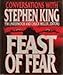 Feast of Fear: Conversations with Stephen King