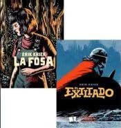 PACK ERIK KRIEK: EL EXILIADO + LA FOSA (NOVELA GRAFICA)
