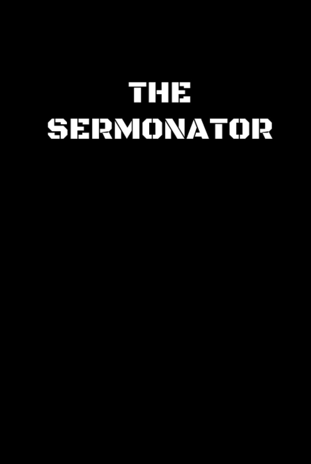 The Serminator: Funny Notebook for your pastor/minister/preacher, Funny Preacher Gifts, Sermon Notebook, Pastor Gifts, Missionary Gift, Gifts For ... gifts for men, pastor appreciation gifts