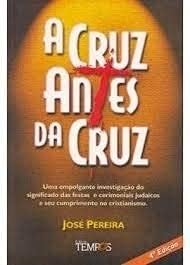 Paperback A Cruz Antes da Cruz [Portuguese_Brazilian] Book