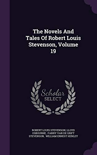 The Novels and Tales of Robert Louis Stevenson,... 1343405807 Book Cover