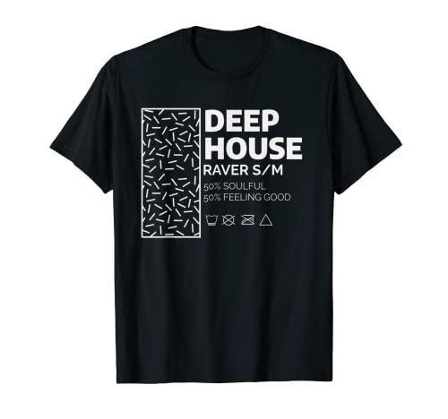 Deep House Soulful Casa Tech Raver Maglietta