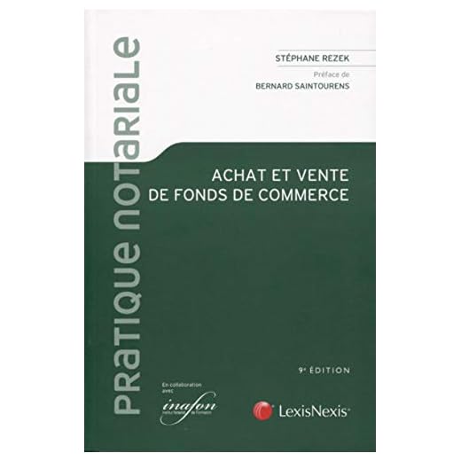 Achat et vente de fonds de commerce: Préface de Bernard Saintourens