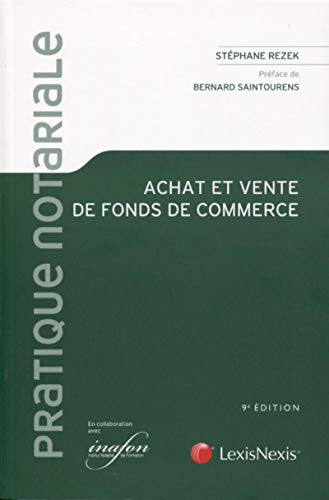 Télécharger Achat et vente de fonds de commerce: Préface de Bernard Saintourens Francais PDF