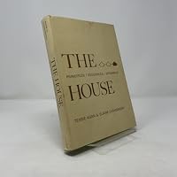 The house, principles, resources, dynamics B0007DWFCQ Book Cover