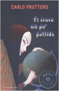 Ti trovo un po' pallida Ti trovo un po' pallida