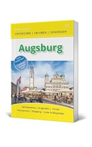 Augsburg: Entdecken | Erleben | Genießen