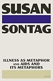 Illness as Metaphor and AIDS and Its Metaphors