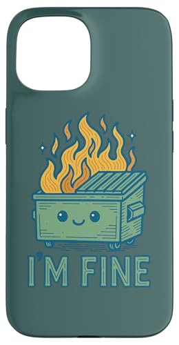 I'm Fine Dumpster Fire A[g[N 킢ݔ t@C[A[g X}zP[X iPhone 15 p