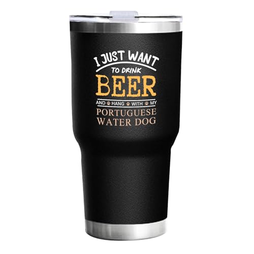 I Just Want Tos Drinks Beer And Hang With My Portugueses Waters Dog 30 Oz Stainless Steel Mug Funny With Lid Gifts