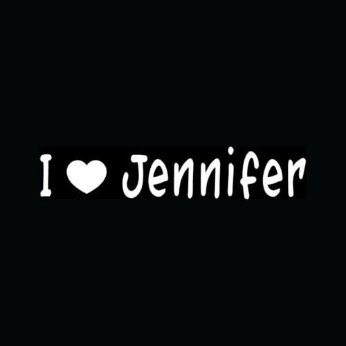 I LOVE JENNIFER Sticker Jenn Jenni Jenny Vinyl Decal Boyfriend Girlfriend Cute -