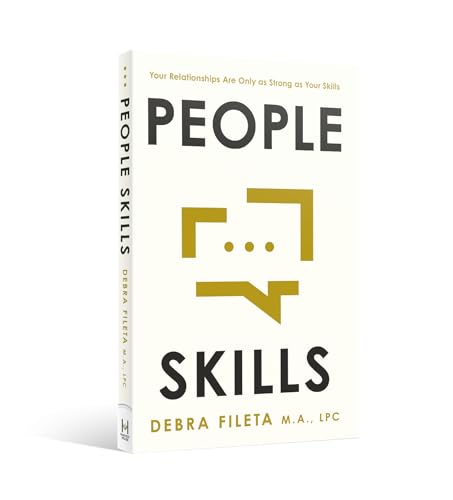 Image of People Skills: Your Relationships Are Only As Strong As Your Skills