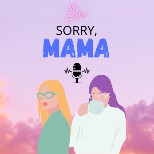 Couverture de I'm Sorry, Mama