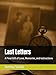 Last Letters: A Final Gift of Love, Memories, and Instructions