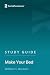 Study Guide: Make Your Bed by William H. Mcraven (SuperSummary)