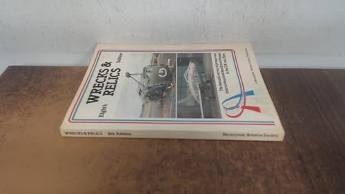 Image of Wrecks & relics: The biennial survey of preserved, instructional and derelict airframes in the U.K. and Eire