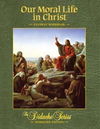 OUR MORAL LIFE IN CHRIST-WORKBOOK