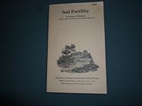 Soil Fertility A Basic Guide to Soil Fertility - What it is How it is Lost and How to Improve it and Maintain it B000NQ0GCS Book Cover