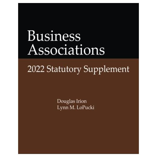 Business Associations: 2022 Statutory Supplement