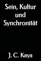 Sein, Kultur und Synchronität (German Edition) B0F5KHKC2Z Book Cover