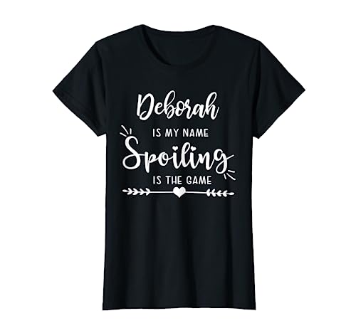 Deborah Is My Name Spoiling Is The Game Nombre Personalizado Camiseta