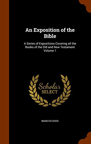 An Exposition of the Bible: A Series of Exposit... 134380695X Book Cover