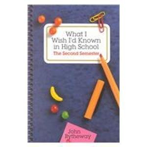 What I Wish I'd Known in High School 1573450952 Book Cover