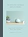 The Holistic Guide to Decluttering: Organize and Transform Your Space, Time, and Mind