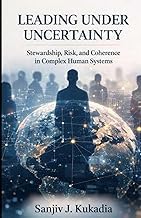 Guide Insights Audiobook Leading Under Uncertainty: Stewardship, Risk, and Coherence in Complex Human Systems Full