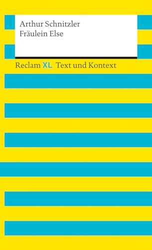 Fräulein Else. Textausgabe Mit Kommentar Und Materialien: Reclam Xl - Text Und Kontext: 16129