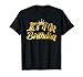 It's My Birthday T-shirt Happy Birthday