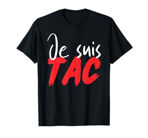 Je suis TAC, TIC Et TAC, Duo Drole Déguisement 2 Personnes T-Shirt