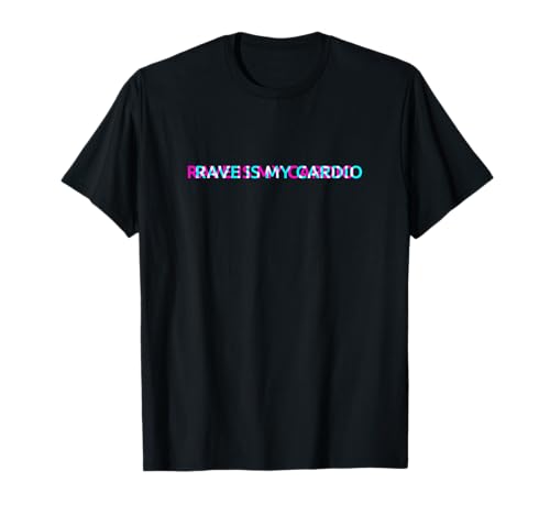 Rave Is My Cardio Festival Outfit Techno T-Shirt