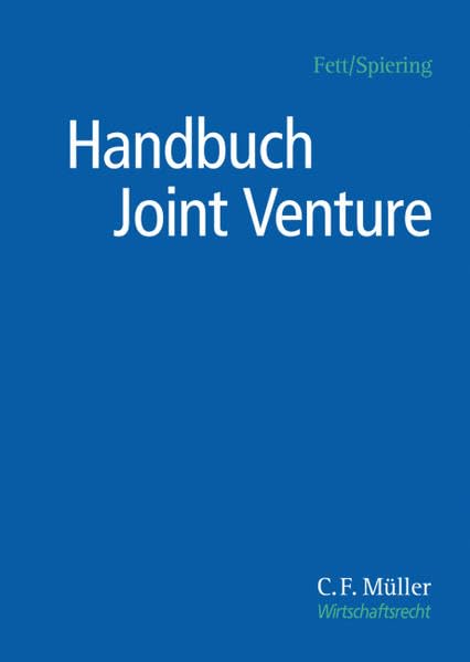 Handbuch Joint Venture (C.F. Müller Wirtschaftsrecht)