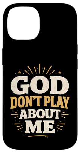 God Don't Play About Me Christian Faith �X�}�z�P�[�X iPhone 14 �p