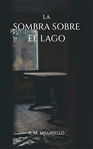 La Sombra sobre el Lago (Spanish Edition)