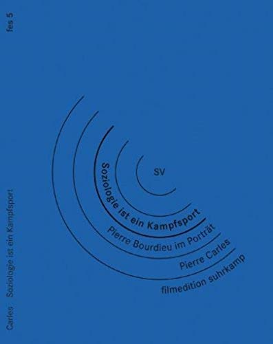 Soziologie ist ein Kampfsport - Pierre Bourdieu im Portrait (OmU)