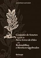 Conjunto de Sonetos seguido de Novo Livro de Odes e de Redondilhas e 'Heróicos' Quebrados 9897030190 Book Cover