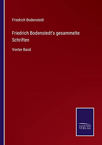 Friedrich Bodenstedt's gesammelte Schriften: Vierter Band (German Edition)