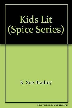 Kids' Lit: A Handbook of Classroom Ideas to Motivate the Teaching of Reading Through Literature