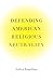 Defending American Religious Neutrality