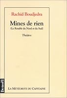 Mines de rien: Le retable du nord et du sud : theatre (La meteorite du capitaine) 220724346X Book Cover