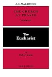 The Church at Prayer Vol II: The Eucharist (Volume 2)