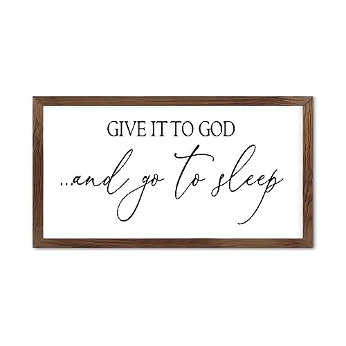Give It to God and Go to Sleep Sign, Over The Bed Wall Art, Farmhouse Decor Sign, Bedroom Decor, Above The Bed Wood Saying, Large Framed